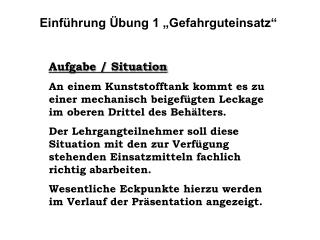 Einführung Übung 1 „Gefahrguteinsatz“