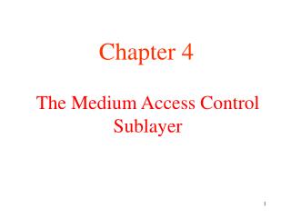 The Medium Access Control Sublayer