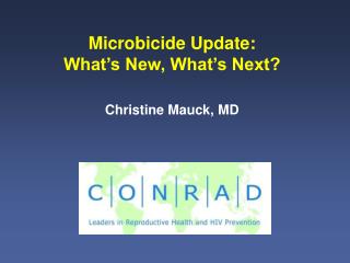 Microbicide Update: What’s New, What’s Next?