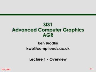 SI31 Advanced Computer Graphics AGR