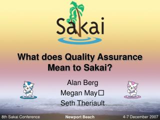 What does Quality Assurance Mean to Sakai?