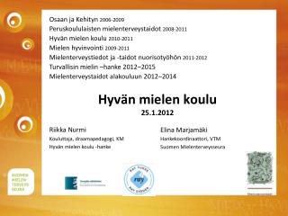 Hyvän mielen koulu 25.1.2012