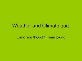 Weather and Climate quiz