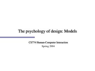 The psychology of design: Models
