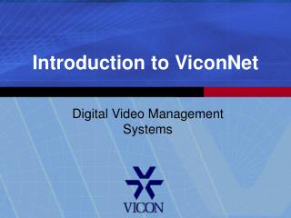 Introduction to ViconNet