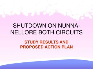 SHUTDOWN ON NUNNA-NELLORE BOTH CIRCUITS