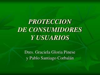 PROTECCION DE CONSUMIDORES Y USUARIOS