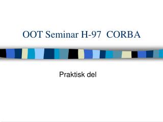 OOT Seminar H-97 CORBA