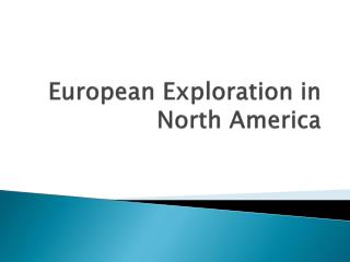 European Exploration in North America