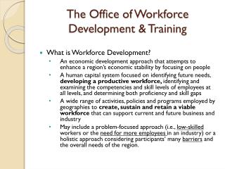 The Office of Workforce Development &amp; Training