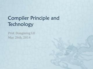 Compiler Principle and Technology