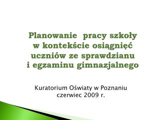 Kuratorium Oświaty w Poznaniu czerwiec 2009 r.