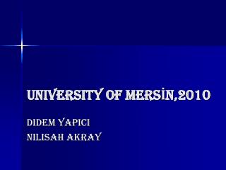 UNIVERSITY OF MERSİN,2010
