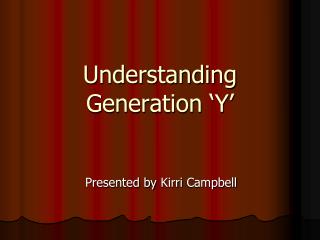 Understanding Generation ‘Y’