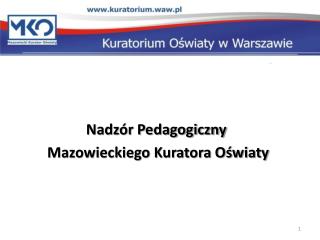 Nadzór Pedagogiczny Mazowieckiego Kuratora Oświaty