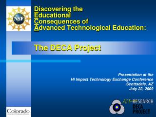 Presentation at the Hi Impact Technology Exchange Conference Scottsdale, AZ July 22, 2009