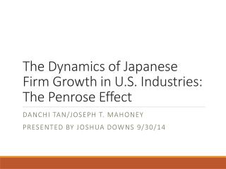 The Dynamics of Japanese Firm Growth in U.S. Industries: The Penrose Effect