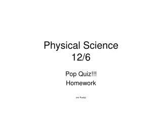 Physical Science 12/6