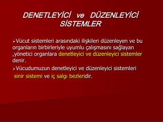 DENETLEYİCİ ve DÜZENLEYİCİ SİSTEMLER