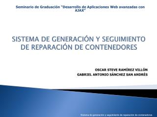 SISTEMA DE GENERACIÓN Y SEGUIMIENTO DE REPARACIÓN DE CONTENEDORES