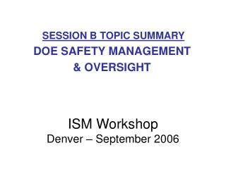 ISM Workshop Denver – September 2006