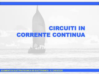 CIRCUITI IN CORRENTE CONTINUA