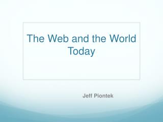 The Web and the World Today