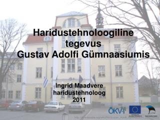 Haridustehnoloogiline tegevus Gustav Adolfi Gümnaasiumis