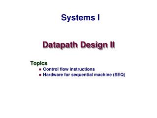 Datapath Design II