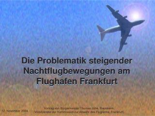 Die Problematik steigender Nachtflugbewegungen am Flughafen Frankfurt