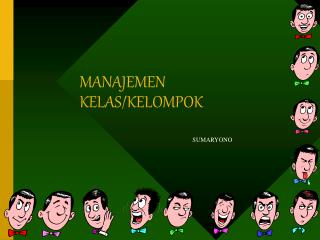 MANAJEMEN KELAS/KELOMPOK