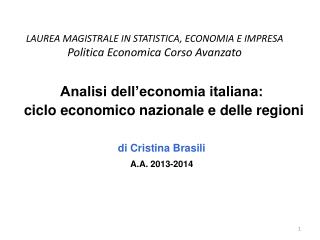 LAUREA MAGISTRALE IN STATISTICA, ECONOMIA E IMPRESA Politica Economica Corso Avanzato
