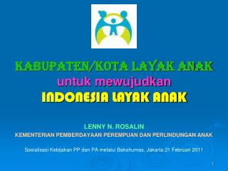 KA BUPATEN/KOTA LAYAK ANAK untuk mewujudkan INDONESIA LAYAK ANAK