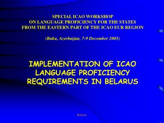 IMPLEMENTATION OF ICAO LANGUAGE PROFICIENCY REQUIREMENTS IN BELARUS