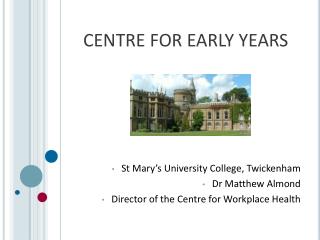 CENTRE FOR EARLY YEARS