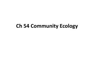 Ch 54 Community Ecology