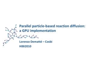 Parallel particle-based reaction diffusion: a GPU implementation