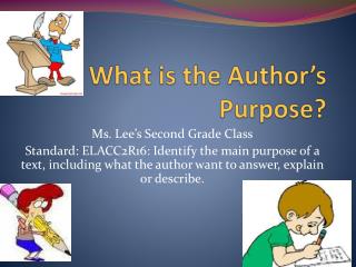 What is the Author’s Purpose?