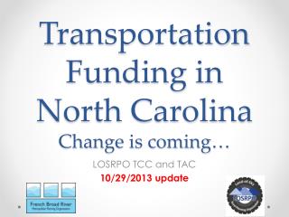 Transportation Funding in North Carolina Change is coming…
