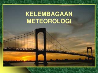 KELEMBAGAAN METEOROLOGI