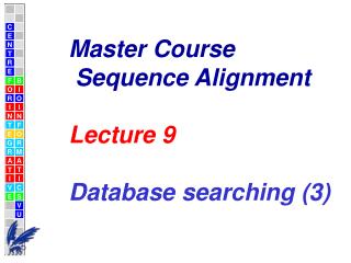 Master Course Sequence Alignment Lecture 9 Database searching (3)