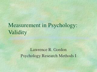 Measurement in Psychology: Validity