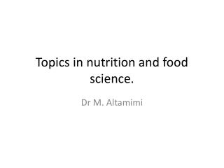 Topics in nutrition and food science.