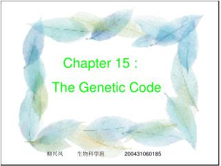 Chapter 15 : The Genetic Code