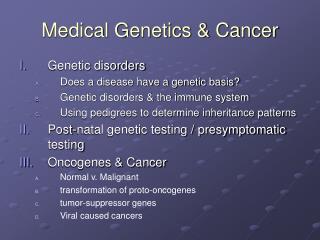 Medical Genetics &amp; Cancer