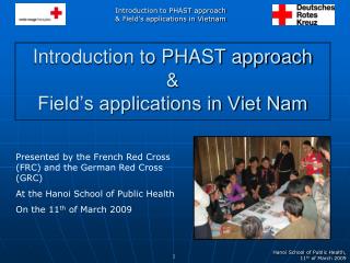 Introduction to PHAST approach &amp; Field’s applications in Viet Nam