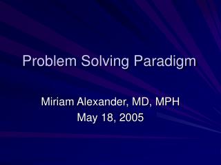 Problem Solving Paradigm