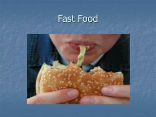 Fast Food