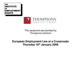 This equipment was donated by Thompsons solicitors