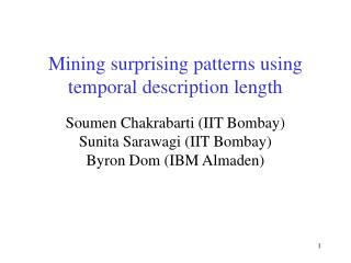 Mining surprising patterns using temporal description length